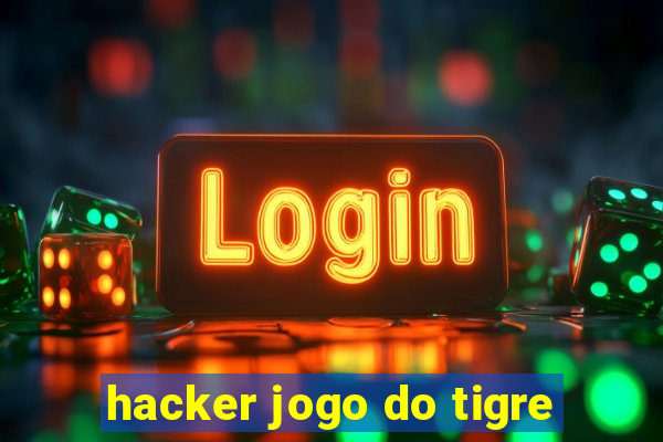 hacker jogo do tigre